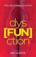 The Goddess Journal Dys(Fun)Ction