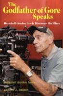 The Godfather Of Gore Speaks - Herschell Gordon Lewis Discusses His Films