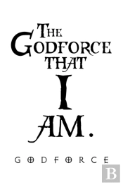 The Godforce That I Am.