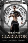 The Godking Conspiracy- Rise Of The Gladiator Book 3