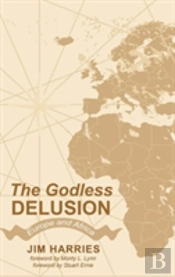The Godless Delusion