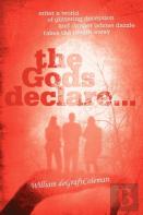 The Gods Declare...