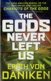 The Gods Never Left Us