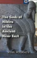 The Gods Of Nibiru In The Ancient Near East