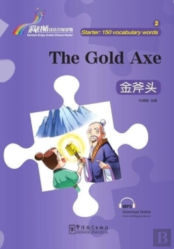 Bertrand.pt - The Gold Axe - Rainbow Bridge Graded Chinese Reader, Starter : 150 Vocabulary Words