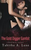 The Gold Digger Gambit