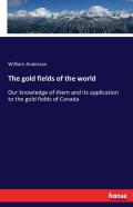 The Gold Fields Of The World