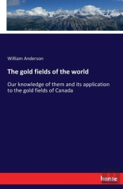 The Gold Fields Of The World