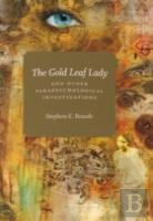 The Gold Leaf Lady And Other Parapsychological Investigations
