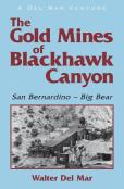 The Gold Mines Of Blackhawk Canyon
