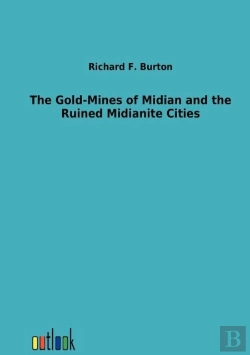 Bertrand.pt - The Gold-Mines Of Midian And The Ruined Midianite Cities