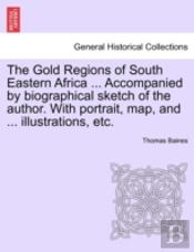 The Gold Regions Of South Eastern Africa