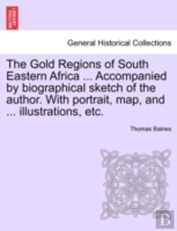 Bertrand.pt - The Gold Regions Of South Eastern Africa