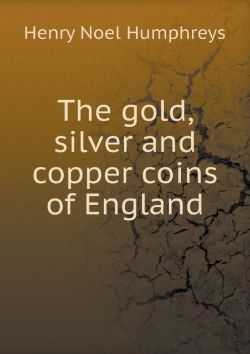 Bertrand.pt - The Gold, Silver And Copper Coins Of England