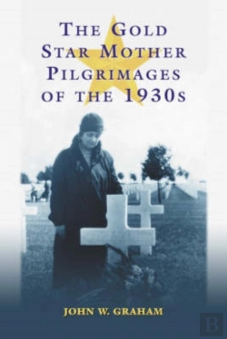 Bertrand.pt - The Gold Star Mother Pilgrimages Of The 1930s