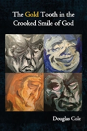 The Gold Tooth In The Crooked Smile Of God