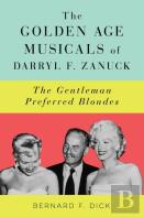 The Golden Age Musicals Of Darryl F. Zanuck