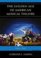 The Golden Age Of American Musical Theatre