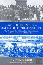 The Golden Age Of Battlefield Preservation