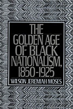 Bertrand.pt - The Golden Age Of Black Nationalism, 1850-1925