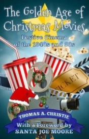 The Golden Age Of Christmas Movies
