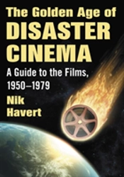 The Golden Age Of Disaster Cinema