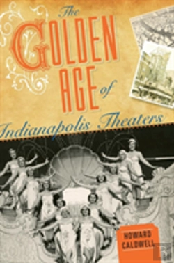 Bertrand.pt - The Golden Age Of Indianapolis Theaters