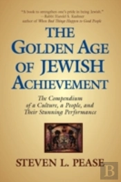 The Golden Age Of Jewish Achievement: Th