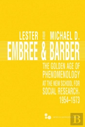 The Golden Age Of Phenomenology At The New School For Social Research, 1954–1973