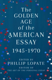 The Golden Age Of The American Essay