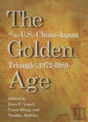 The Golden Age Of The Us-China-Japan Triangle 1972-1989