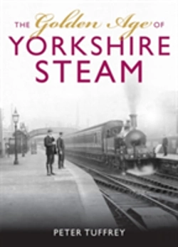 Bertrand.pt - The Golden Age Of Yorkshire Railways