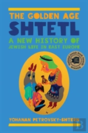 The Golden Age Shtetl