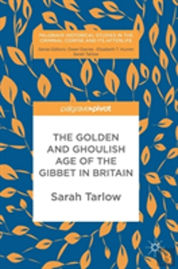 Bertrand.pt - The Golden And Ghoulish Age Of The Gibbet In Britain