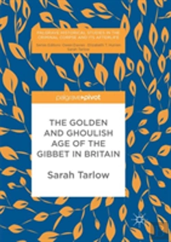 Bertrand.pt - The Golden And Ghoulish Age Of The Gibbet In Britain