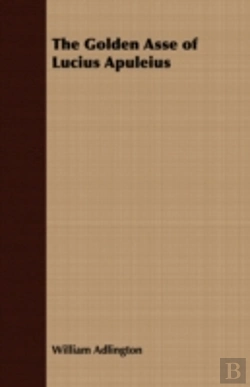 Bertrand.pt - The Golden Asse Of Lucius Apuleius