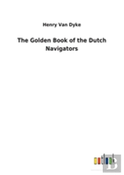The Golden Book Of The Dutch Navigators