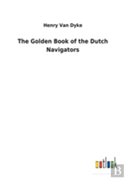 Bertrand.pt - The Golden Book Of The Dutch Navigators