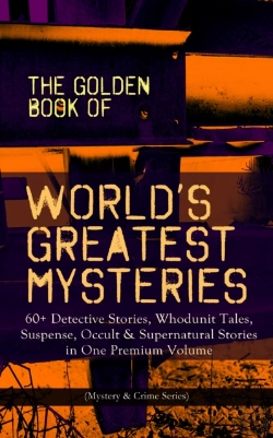 Bertrand.pt - The Golden Book Of World'S Greatest Mysteries - 60+ Detective Stories