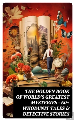 Bertrand.pt - The Golden Book Of World'S Greatest Mysteries – 60+ Whodunit Tales & Detective Stories