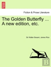 The Golden Butterfly ... A New Edition,