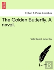 The Golden Butterfly. A Novel.