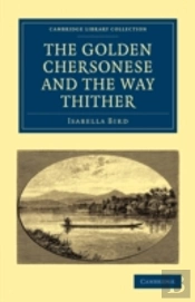 The Golden Chersonese And The Way Thither