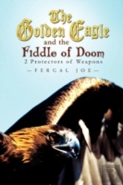 The Golden Eagle And The Fiddle Of Doom