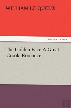 Bertrand.pt - The Golden Face A Great 'Crook' Romance