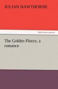 The Golden Fleece, A Romance