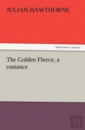 The Golden Fleece, A Romance
