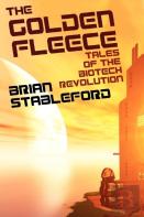 The Golden Fleece And Other Tales Of The Biotech Revolution
