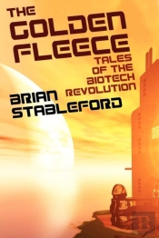 The Golden Fleece And Other Tales Of The Biotech Revolution