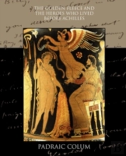 Bertrand.pt - The Golden Fleece And The Heroes Who Liv